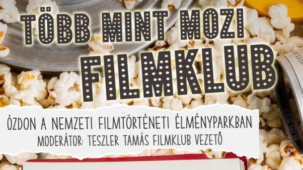 Sikeresen zárult a Nemzeti Filmtörténeti Élménypark (NFÉ) 2021/2022-es vetítéssorozat az „NFÉ – Filmklub több mint mozi” címmel megrendezett program.